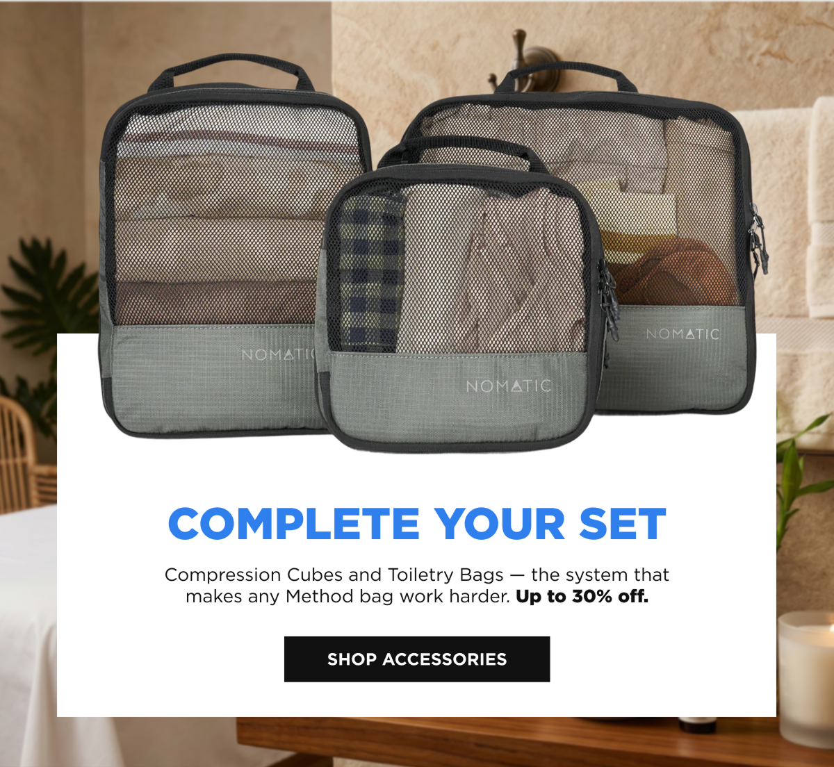 Complete your set  [SHOP ACCESSORIES]