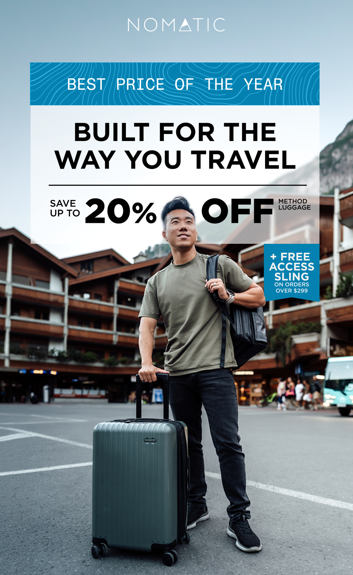 BEST PRICE OF THE YEAR  Built for the Way You Travel   SAVE UP TO 20% OFF METHOD LUGGAGE