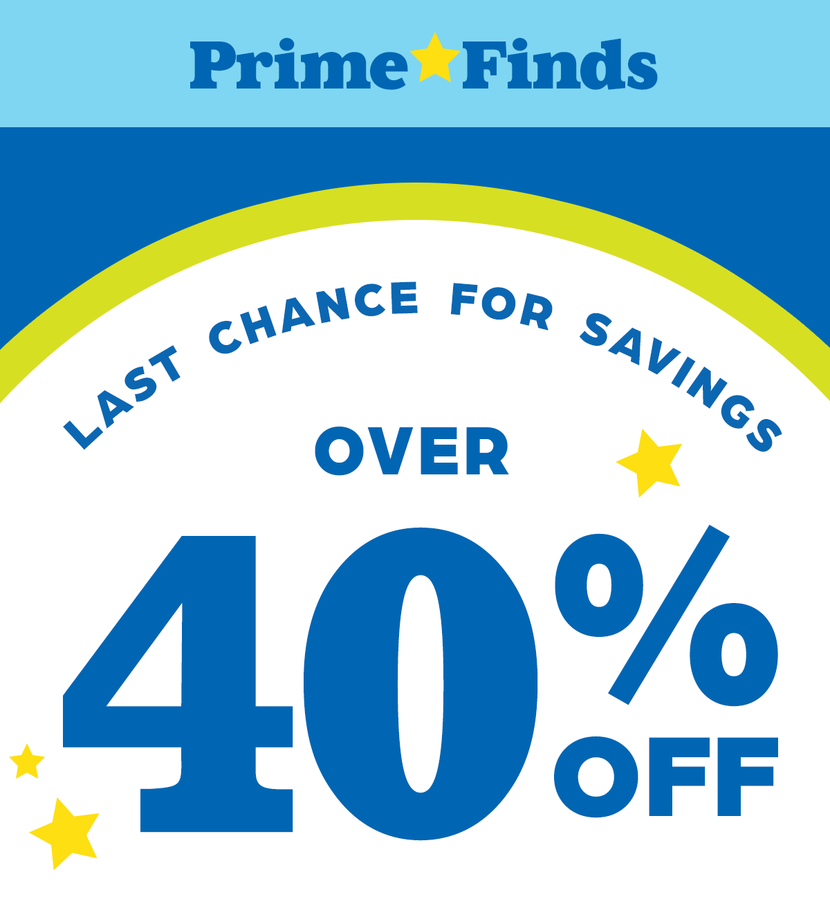 PRIME FINDS: Last Chance for Savings of Over 40% OFF!