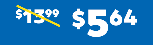 Was $13.99 — Now $5.64.