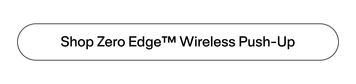 Shop Zero Edge™ Wireless Push-Up