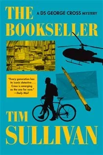 The Bookseller (Book 7 of DS George Cross Mysteries) by Tim Sullivan