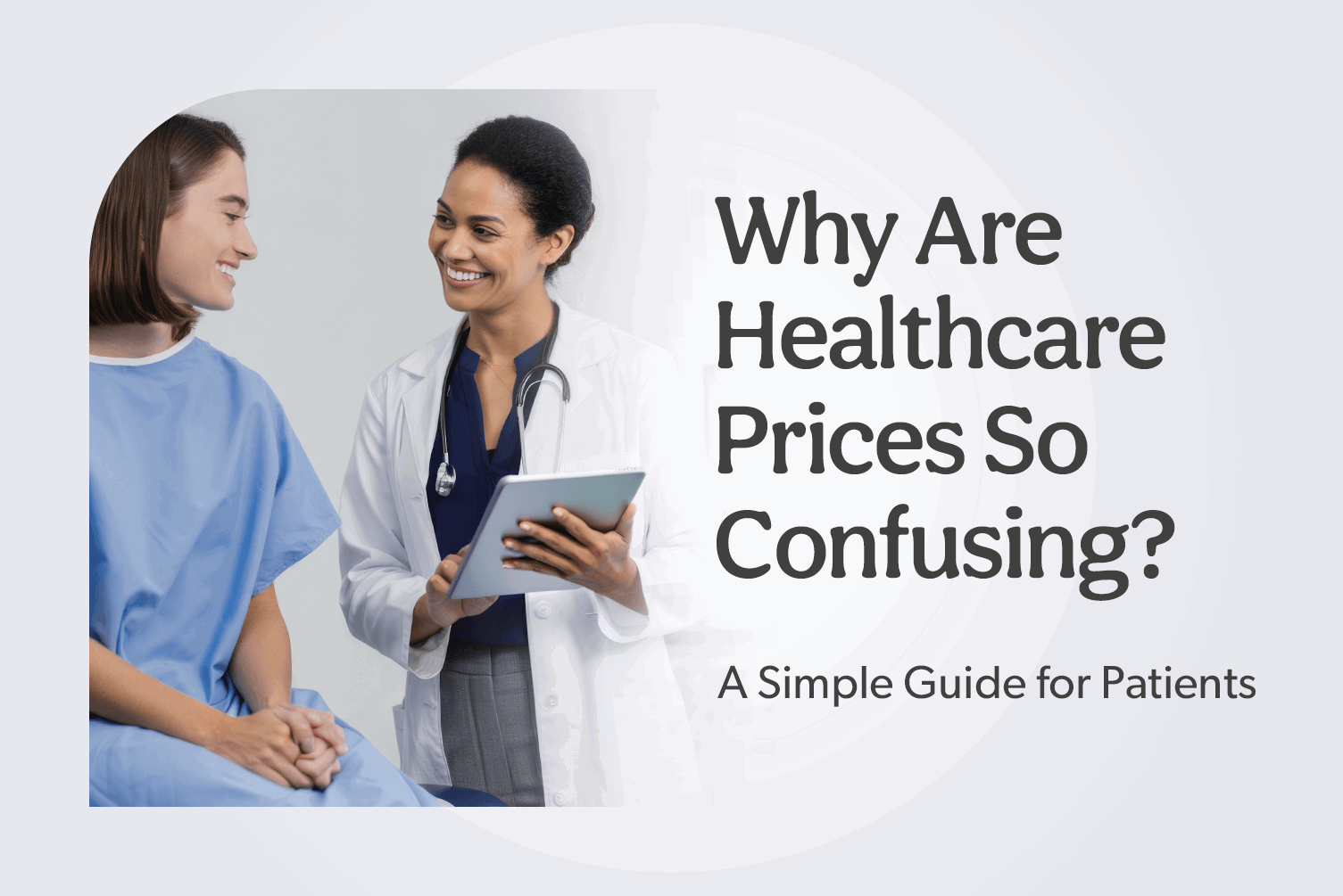 Why Are Healthcare Prices So Confusing? A Guide for Patients