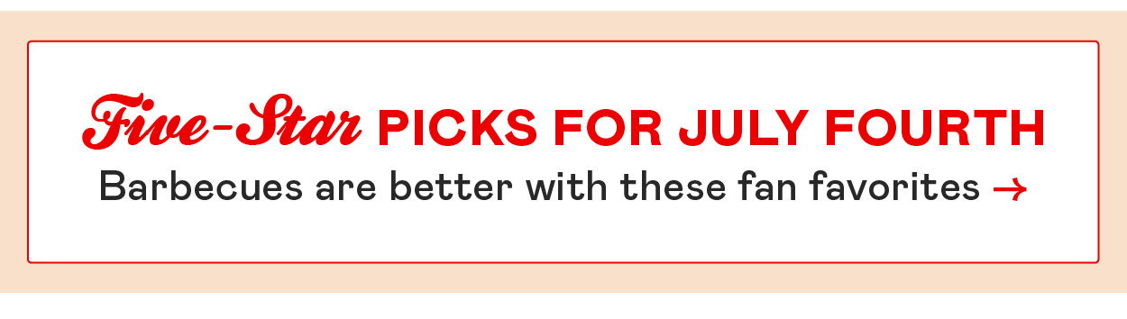 Five Star Picks for July Fourth