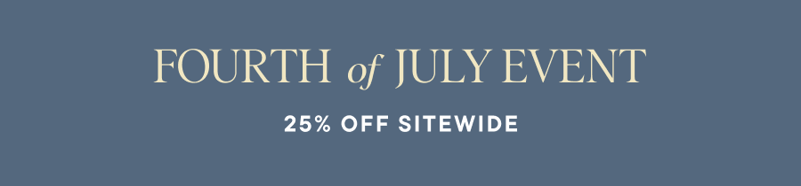 Fourth of July Event: 25% Off Sitewide