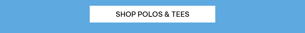 Shop Polos & Tees