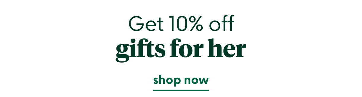 Get 10% off gifts for her
