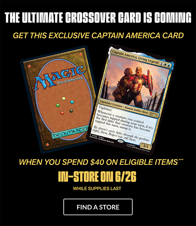 The ultimate crossover card is coming! Get this exclusive Captain America card when you spend 40 dollars on eligible items! In-store on 6-26. While supplies last. Find a store