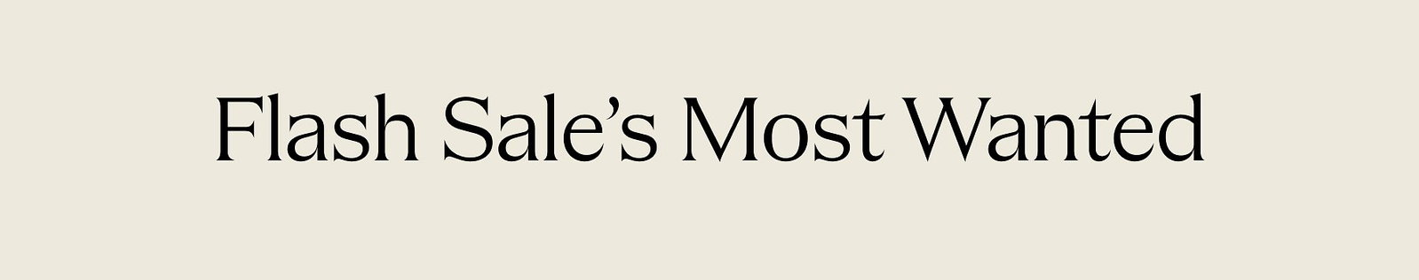 Flash Sale's Most Wanted 