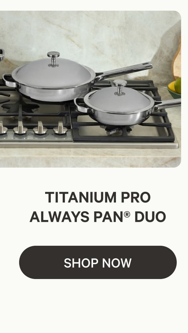Titanium Pro Always Pan® Duo | Shop Now