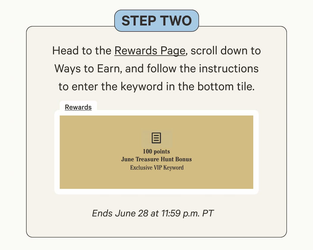 Step two | Head to the Rewards Page, scroll down to Ways to Earn, and follow the instructions to enter the keyword in the bottom tile.
