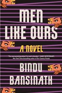 Men Like Ours, by Bindu Bansinath