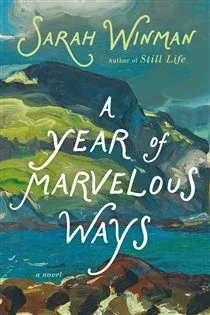 A Year of Marvelous Ways, by Sarah Winman