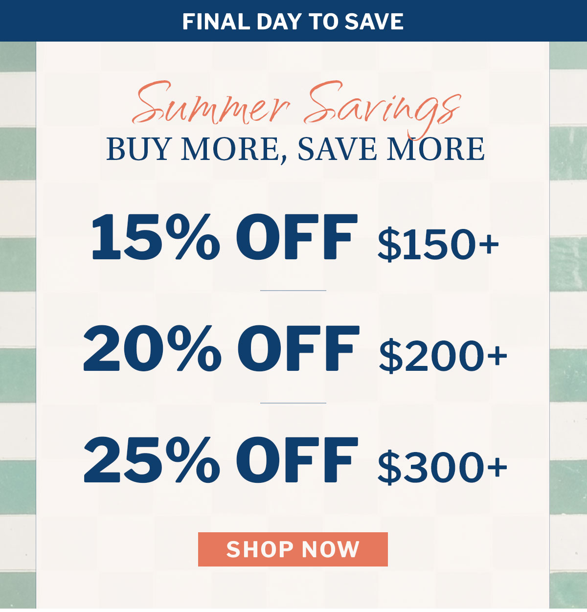 Buy more save more final day. Up to 25% off