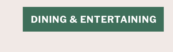 dining & entertaining