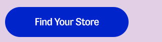 Find your store.