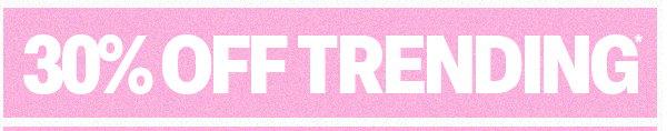 30% OFF TREDNING*