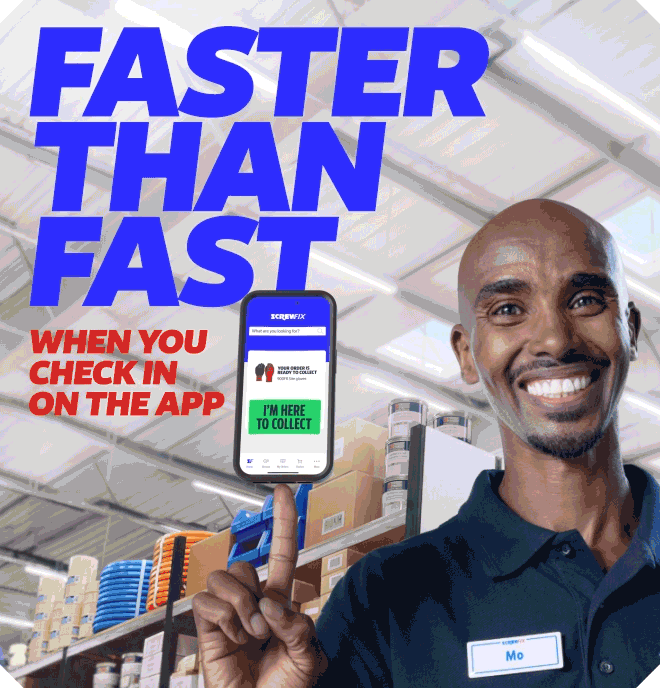 Faster than fast - with Screwfix, there