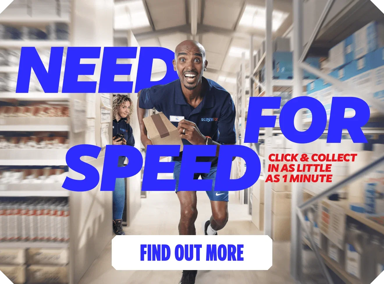 Need for speed. Click & collect in as little as 1 minute. Find out more.