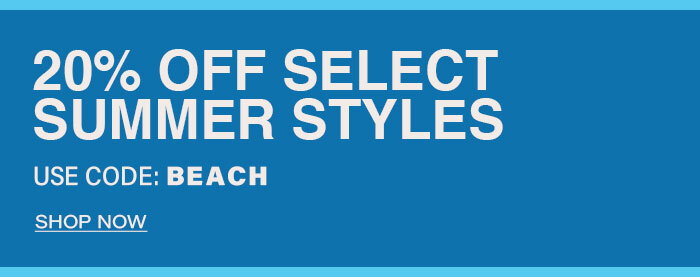 20% Off Select Summer Styles