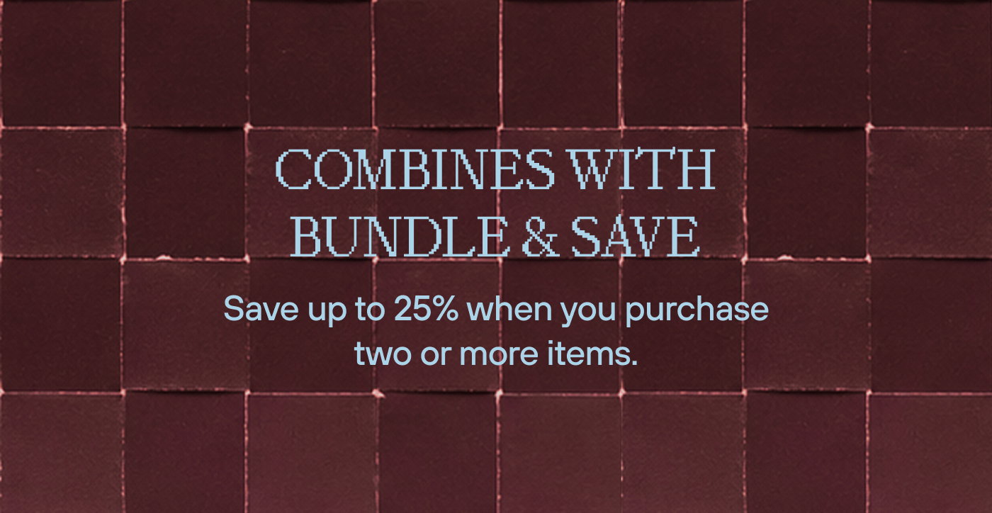 Combines with Bundle & Save