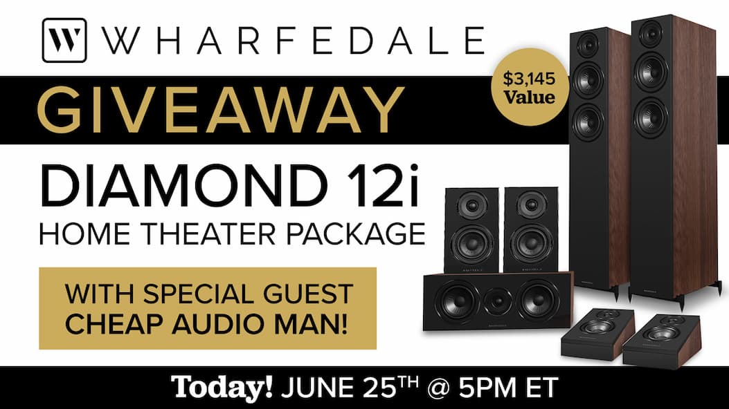 Wharfedale Diamona 12i Home Theater Package Giveaway | TODAY! June 25th @ 5PM ET