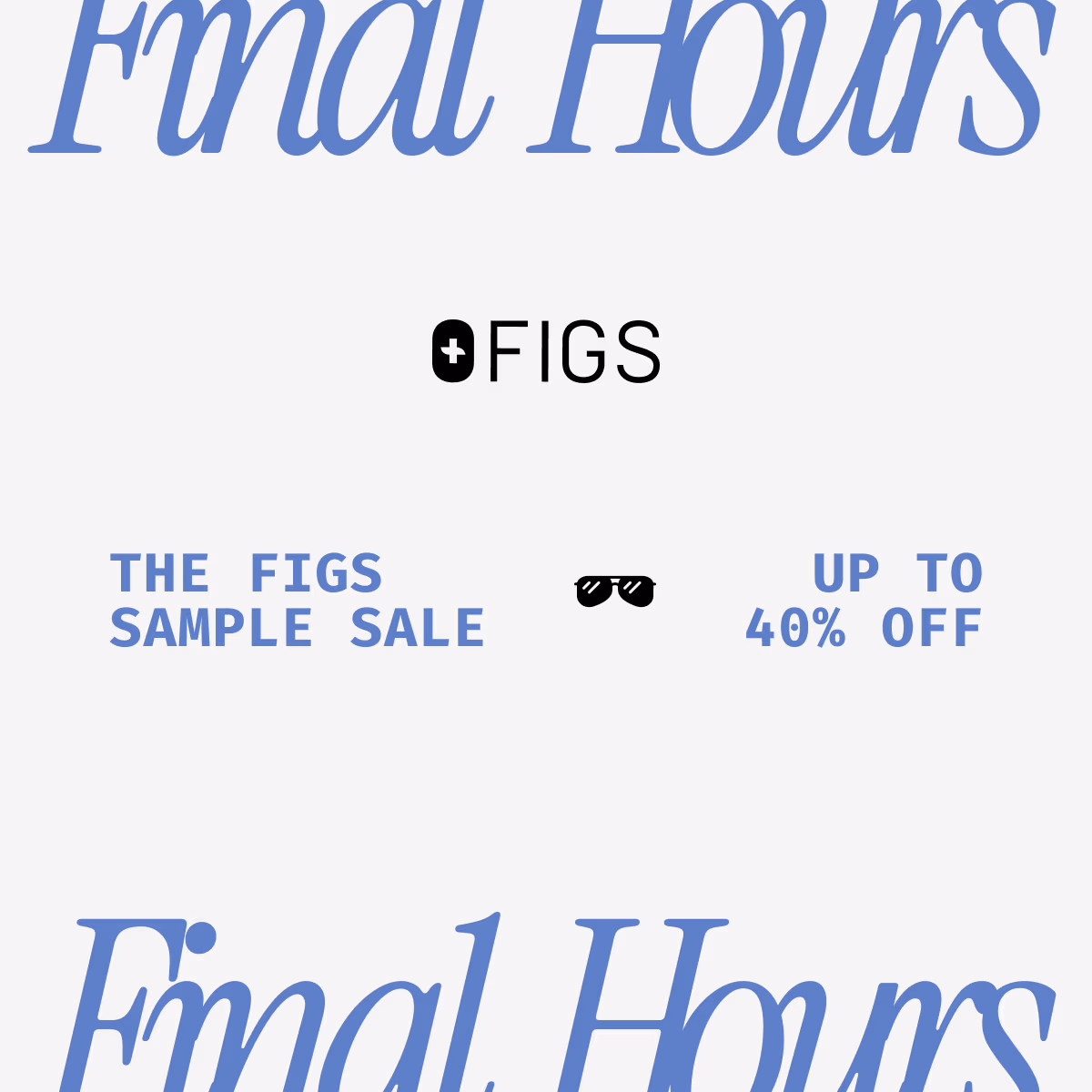 Be cool—you’ve still got a few hours to shop FIGS at up to 40% OFF. But also: hurry—the Sample Sale ends soon.