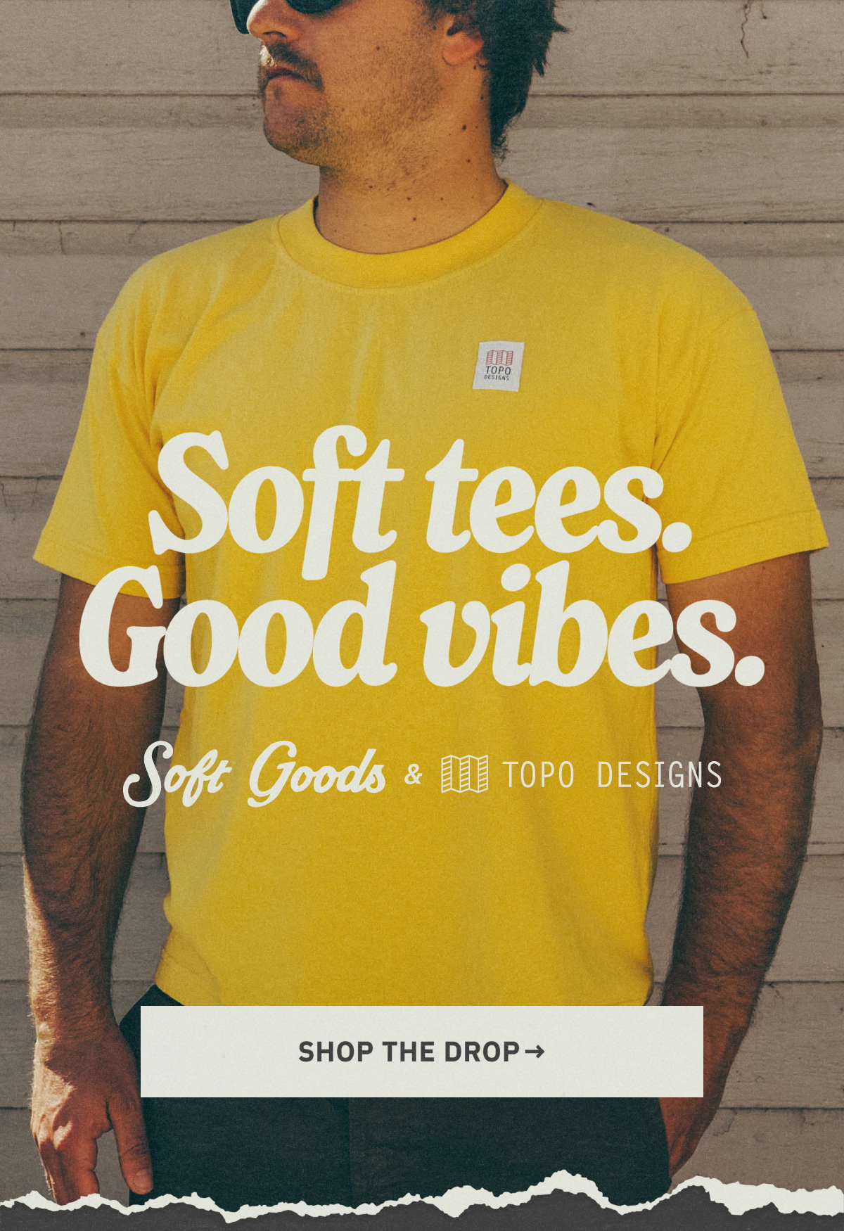 Soft tees. Good vibes. Soft Goods & Topo Designs. Shop the drop.