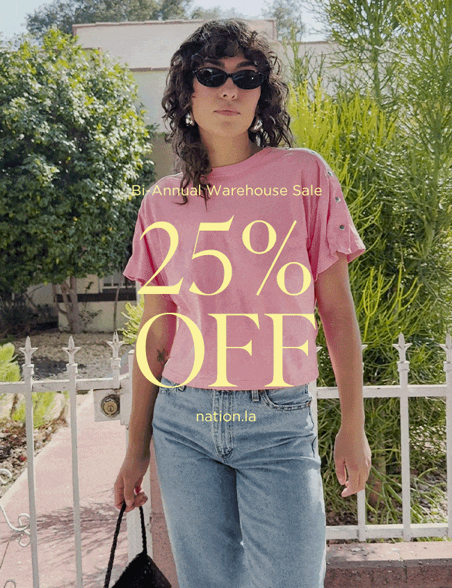 Bi-Annual Warehouse Sale | 25% OFF