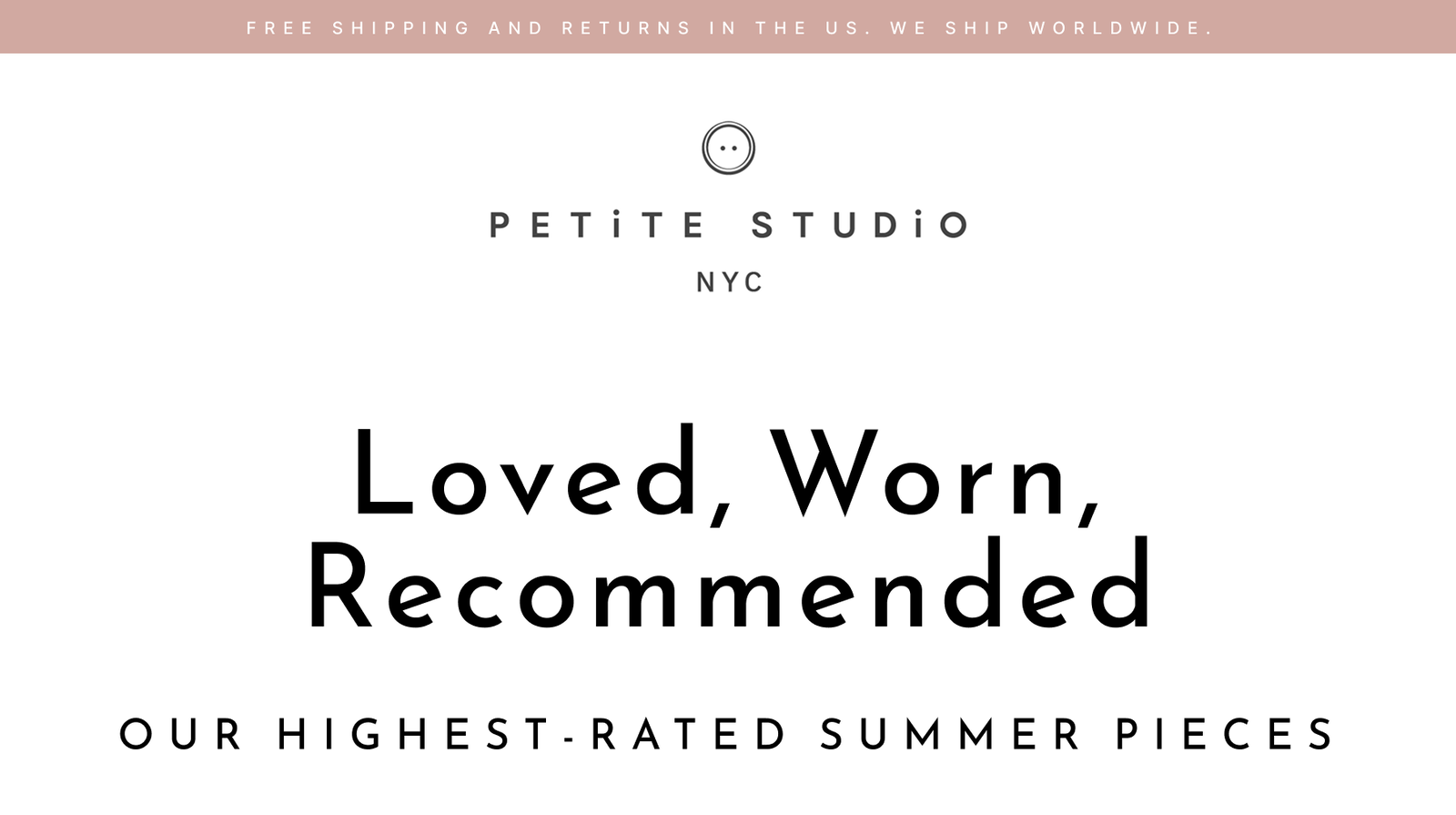 Loved, Worn, Recommeded. Our highest-rated summer pieces.