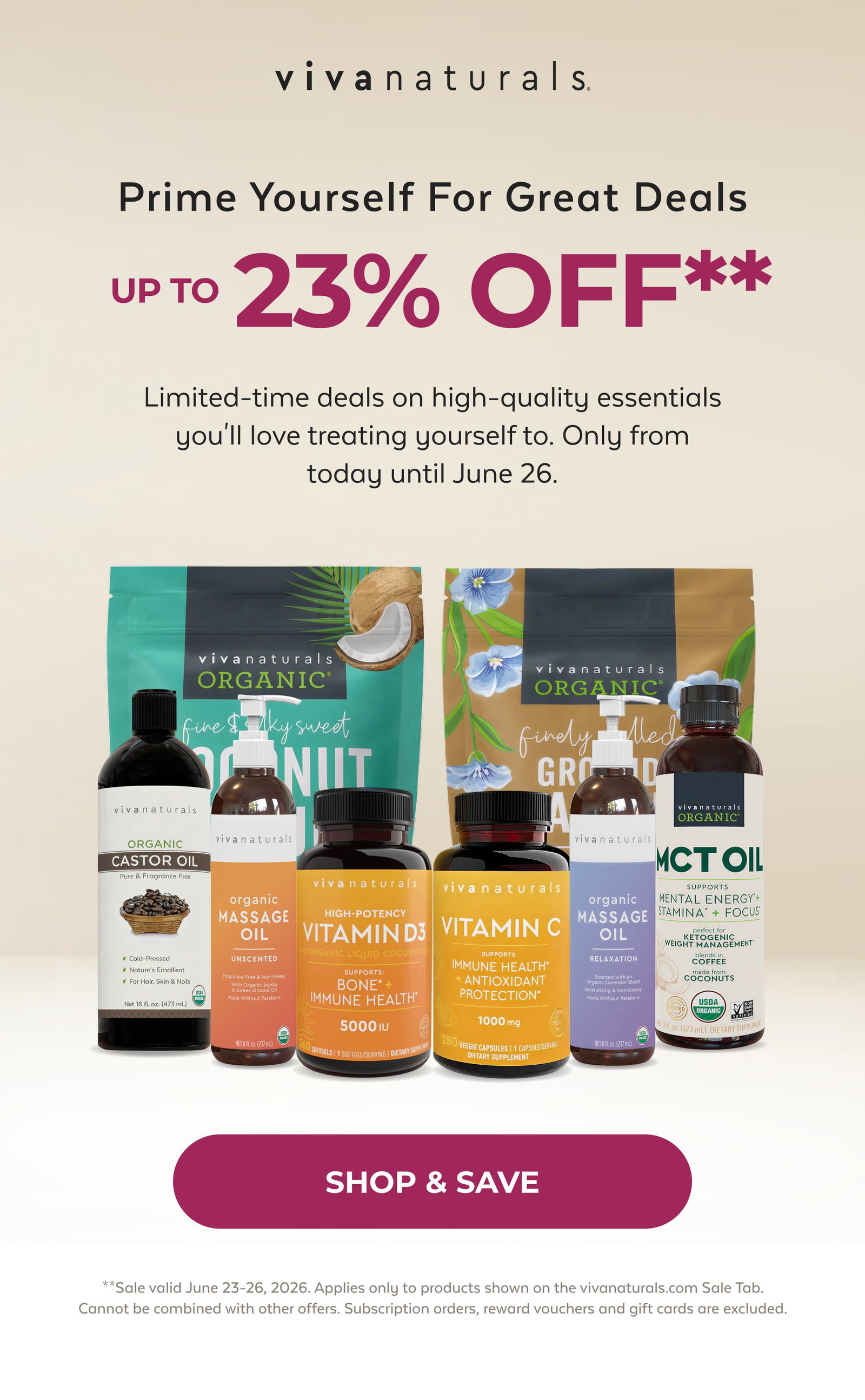 Prime Yourself For Great Deals 23% Off** Up to Limited-time deals on high-quality essentials you'll love treating yourself to. Only from today until June 26. SHOP & SAVE **Sale valid June 23-26, 2026. Applies only to products shown on the vivanaturals.com Sale Tab. Cannot be combined with other offers. Subscription orders, reward vouchers and gift cards are excluded.
