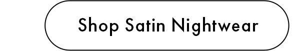 Shop Satin Nightwear