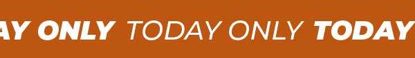 24 HOURS ONLY - Shop NOW!