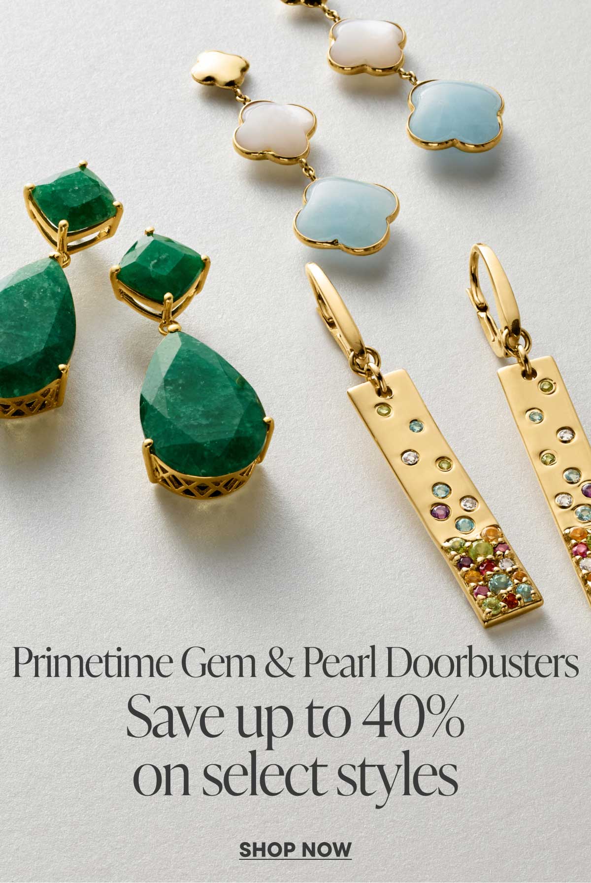 Primetime Gem & Pearl Doorbusters. Save up to 40% on select styles. Shop Now