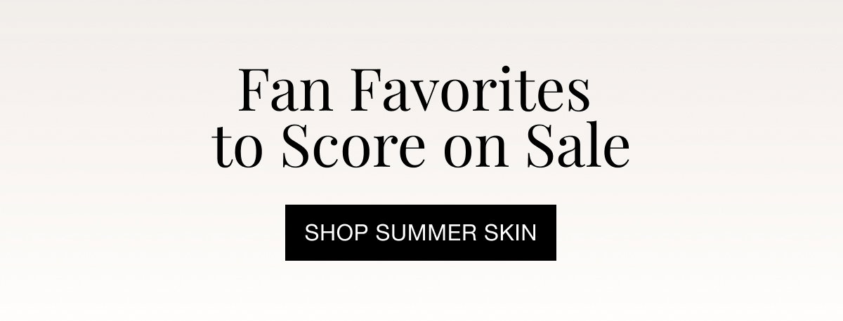 Shop Summer Skin