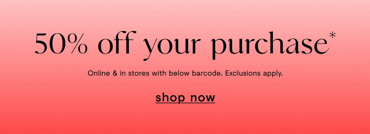 50 off your purchase