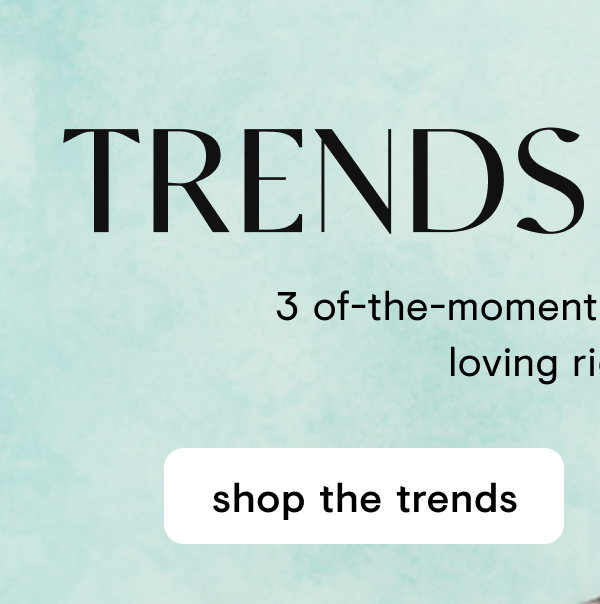 Shop the trends