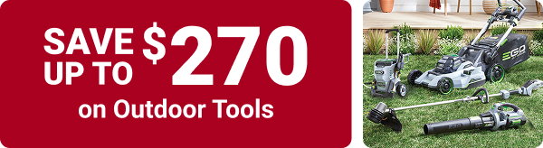 Save up to $270 on Outdoor Tools

SHOP NOW