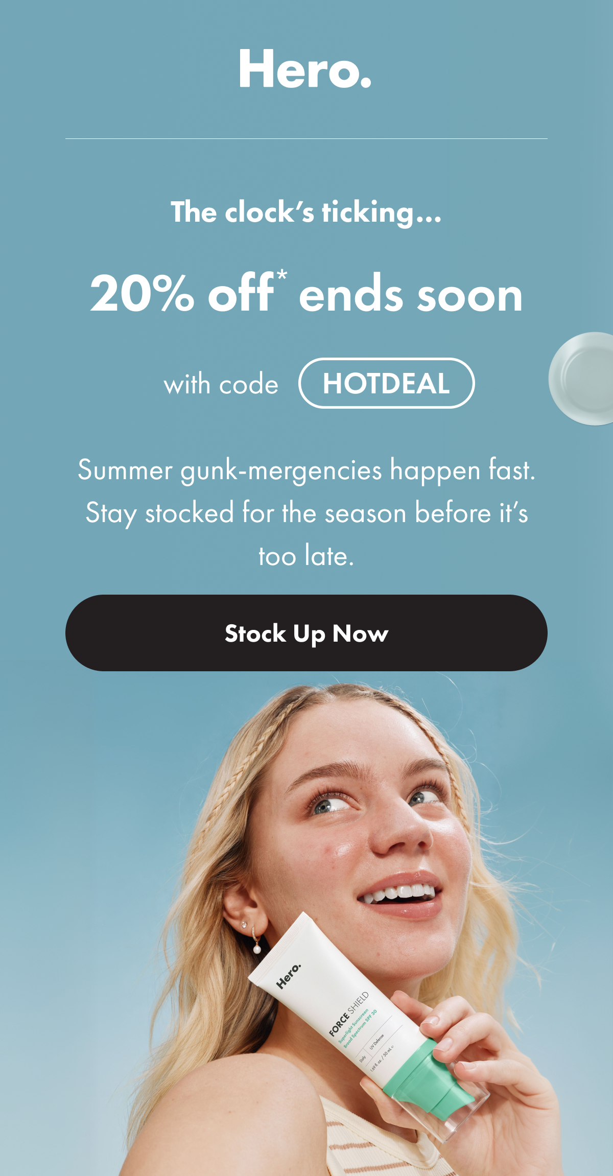 20% OFF ENDS SOON WITH CODE HOTDEAL