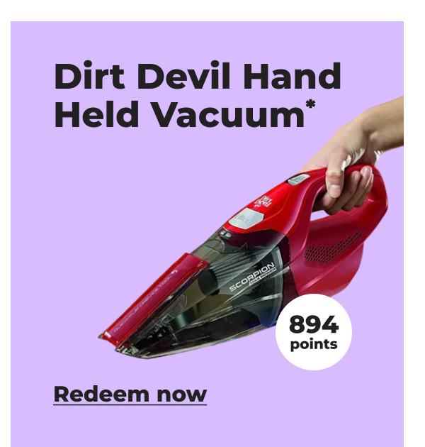 Dirt Devil Hand Held Vacuum* (with 894 points) - Redeem now