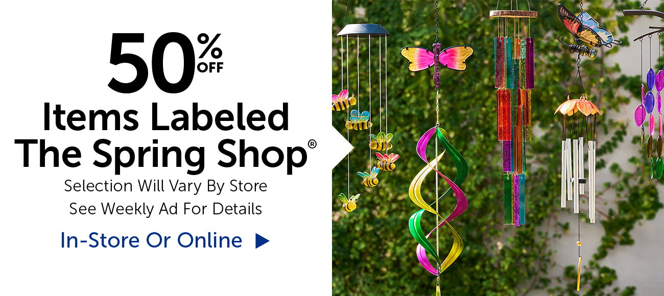 50% Off The Spring Shop® - Selection Will Vary By Store