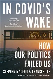 In Covid's Wake, by Stephen Macedo