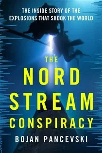 The Nord Stream Conspiracy, by Bojan Pancevski
