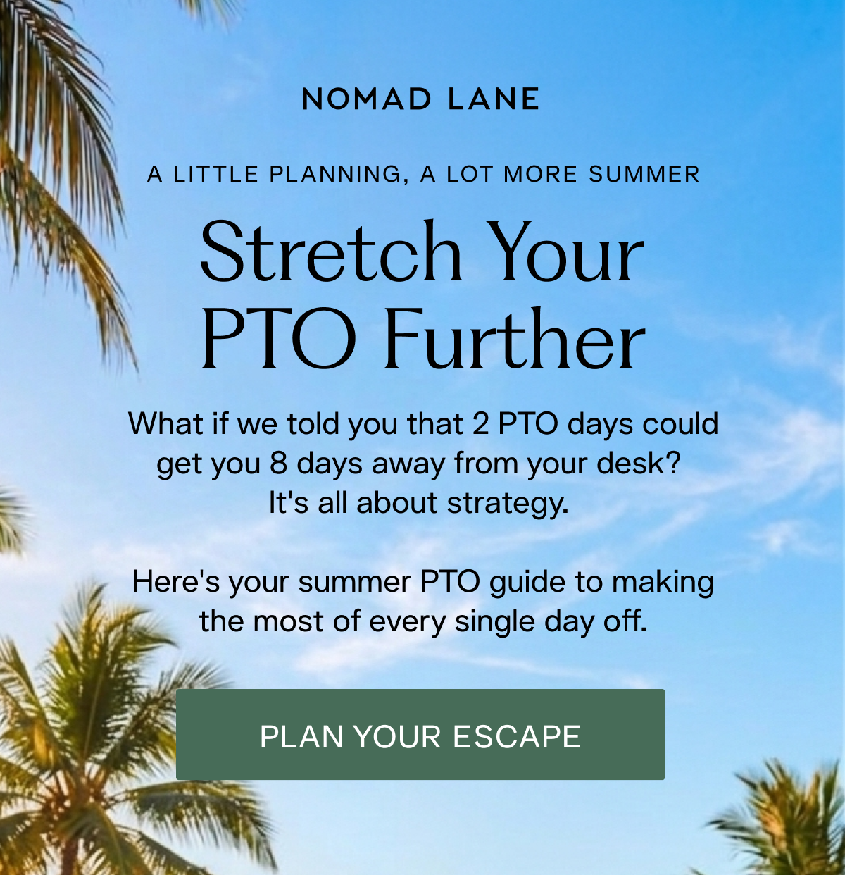 Stretch Your PTO Further