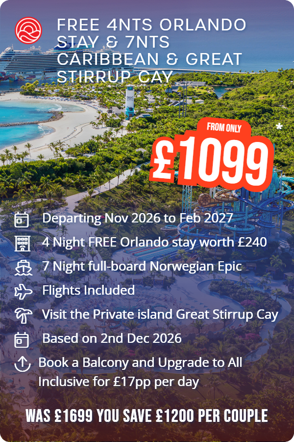Free 4nts Orlando Stay & 7nts Caribbean & Great Stirrup Cay – Smart Holiday promotional image. From £1,099 Includes: Departing Nov 2026 to Feb 2027, 4 Night FREE Orlando stay worth £240, 7 Night full-board Norwegian Epic, Flights Included, Visit the Private island Great Stirrup Cay, Based on 2nd Dec 2026, Book a Balcony and Upgrade to All Inclusive for £17pp per day. WAS £1699 YOU SAVE £1200 PER COUPLE