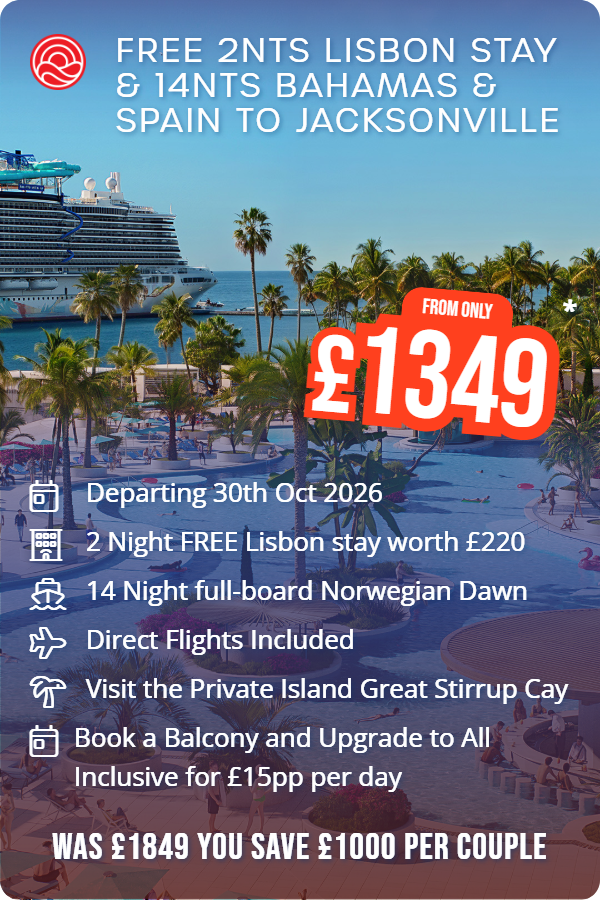 Free 2nts Lisbon Stay & 14nts Bahamas & Spain to Jacksonville – Smart Holiday promotional image. From £1,349 Includes: Departing 30th Oct 2026, 2 Night FREE Lisbon stay worth £220, 14 Night full-board Norwegian Dawn, Direct Flights Included, Visit the Private Island Great Stirrup Cay, Book a Balcony and Upgrade to All Inclusive for £15pp per day. WAS £1849 YOU SAVE £1000 PER COUPLE