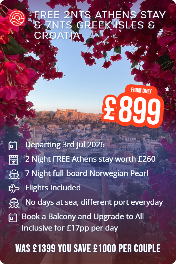 Free 2nts Athens Stay & 7nts Greek Isles & Croatia – Smart Holiday promotional image. From £899 Includes: Departing 3rd Jul 2026, 2 Night FREE Athens stay worth £260, 7 Night full-board Norwegian Pearl, Flights Included, No days at sea, different port everyday, Book a Balcony and Upgrade to All Inclusive for £17pp per day. WAS £1399 YOU SAVE £1000 PER COUPLE