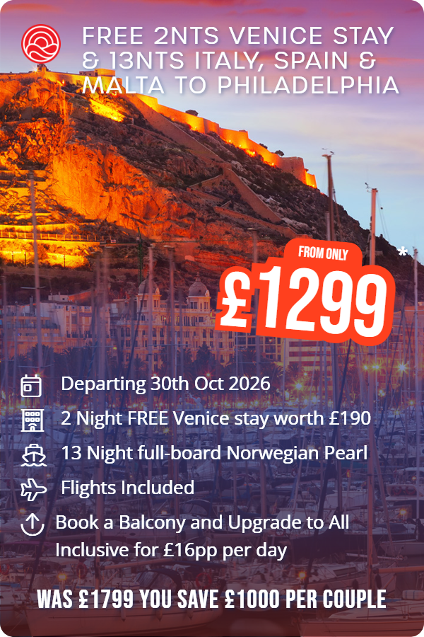 Free 2nts Venice Stay & 13nts Italy, Spain & Malta to Philadelphia – Smart Holiday promotional image. From £1,299 Includes: Departing 30th Oct 2026, 2 Night FREE Venice stay worth £190, 13 Night full-board Norwegian Pearl, Flights Included, Book a Balcony and Upgrade to All Inclusive for £16pp per day. WAS £1799 YOU SAVE £1000 PER COUPLE