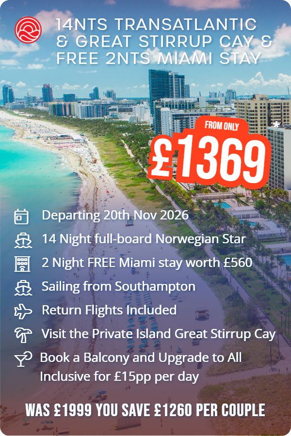 14nts Transatlantic & Great Stirrup Cay & Free 2nts Miami Stay – Smart Holiday promotional image. From £1,369 Includes: Departing 20th Nov 2026, 14 Night full-board Norwegian Star, 2 Night FREE Miami stay worth £560, Sailing from Southampton, Return Flights Included, Visit the Private Island Great Stirrup Cay, Book a Balcony and Upgrade to All Inclusive for £15pp per day. WAS £1999 YOU SAVE £1260 PER COUPLE