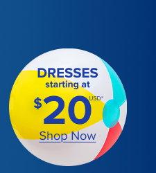 Dresses Starting at $20USD* | Shop Now >